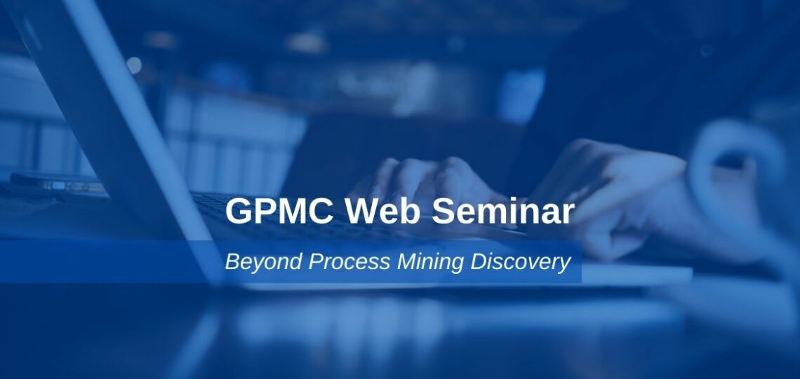 06-Web-Seminar-Marco-Schopen-1140x541 Beyond Process Mining Discovery  