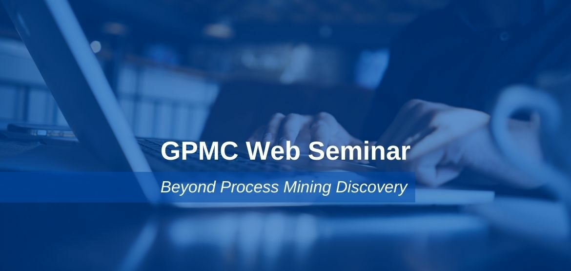 06-Web-Seminar-Marco-Schopen-1170x555 Beyond Process Mining Discovery  