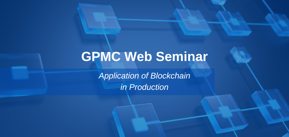 Web-Seminar-Blockchain-in-Production-1170x555 Anwendung der Blockchain in der Produktion  
