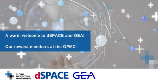 A-warm-welcome-to-dSPACE-and-GEA-our-newest-members-at-the-GPMC-555x290 A warm welcome to dSPACE and GEA - our newest members at the GPMC!  
