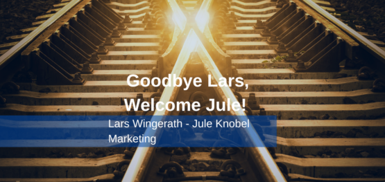 Goodbye-Lars-Welcome-Jule-1-555x263 Goodbye Lars- Welcome Jule  