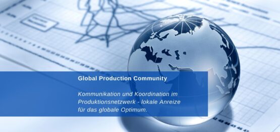 Kommunikation-und-Koordination-im-Produktionsnetzwerk-lokale-Anreize-fuer-das-globale-Optimum.-555x263 Kommunikation und Koordination im Produktionsnetzwerk - lokale Anreize für das globale Optimum.  