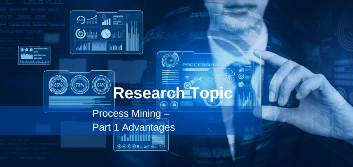 Process-Mining-I-Part-1-Advantages--1140x541 Process Mining – Part 1 Advantages  